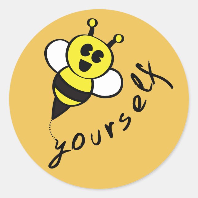 Bee Yourself! Classic Round Sticker (Front)
