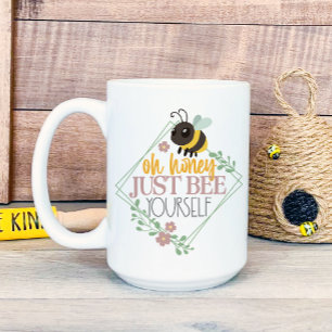 Bee Yourself Coffee Mug