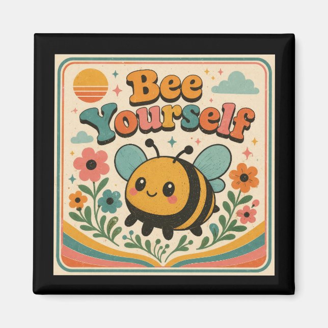 Bee Yourself! Magnet (Front)