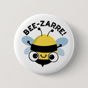Bee-zarre Funny Bizarre Bee Pun  6 Cm Round Badge