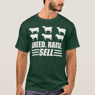 Beef Cattle Farm Breed Raise Sell w T-Shirt