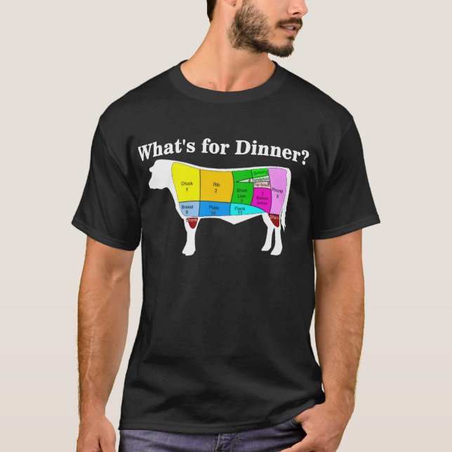 Beef, for What's Dinner? T-Shirt (Front)