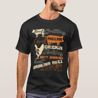 Beef Grilling Pork Pulling Chicken Jerking  T-Shirt