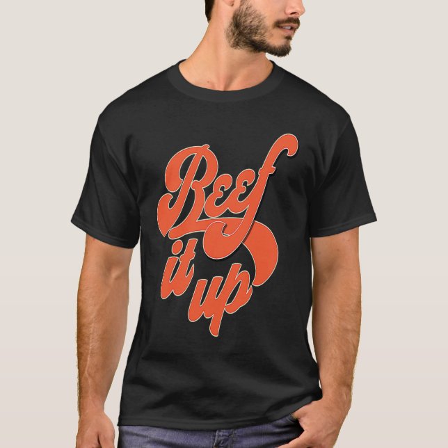 Beef It Up Retro 50's & 60's Street Wear T-Shirt (Front)