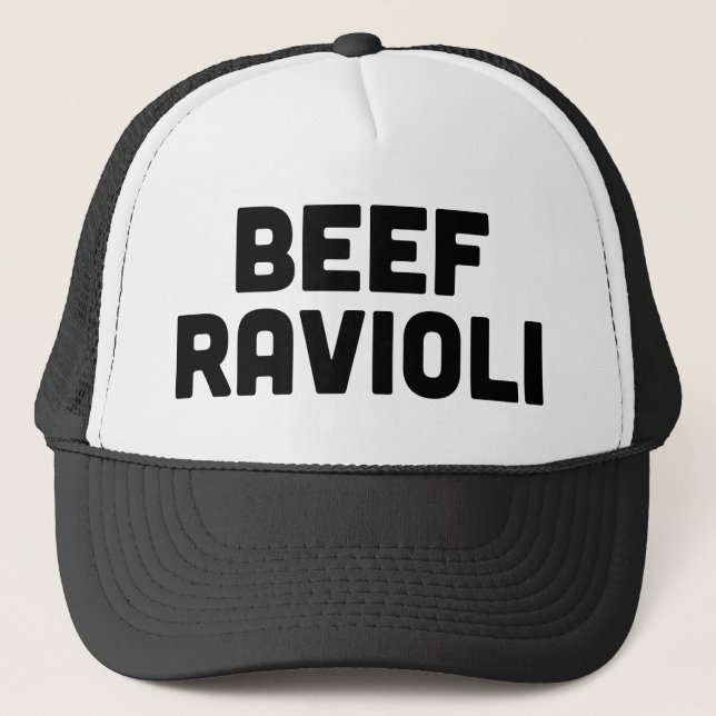 BEEF RAVIOLI fun slogan trucker hat (Front)