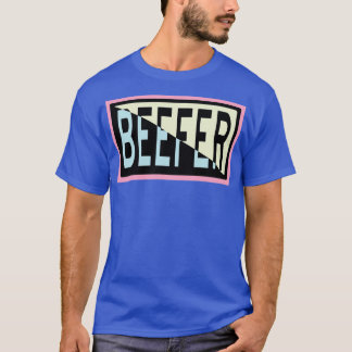 Beefer T-Shirt