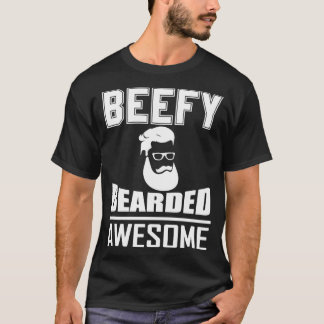 Beefy Bearded Awesome 2 T-Shirt