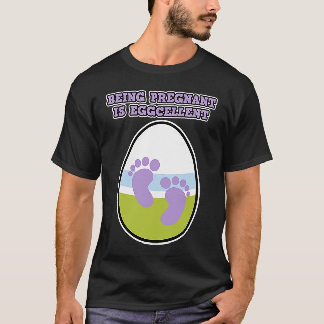 Beeing Pregnant is Eggcellent pregnancy T-Shirt (Front)