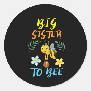 Beekeeper Art Big Sister To Bee Classic Round Sticker