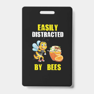 Beekeeper Art Easily Distracted By Bees ID Badge