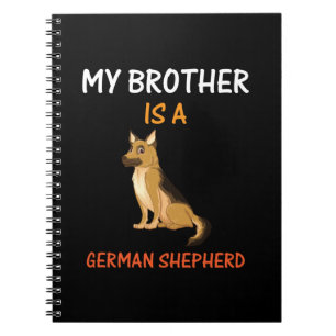 Beekeeper Art My Brother Is A German Shepherd Notebook