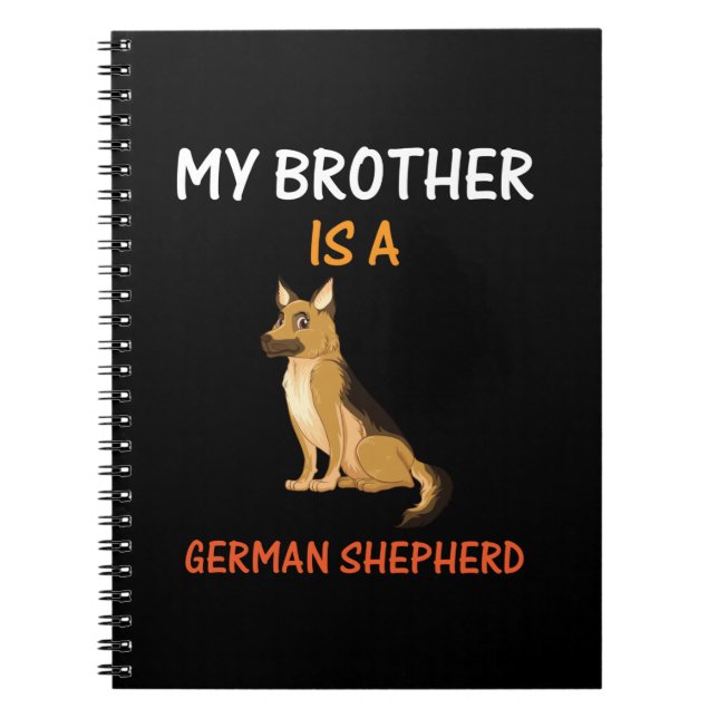 Beekeeper Art My Brother Is A German Shepherd Notebook (Front)