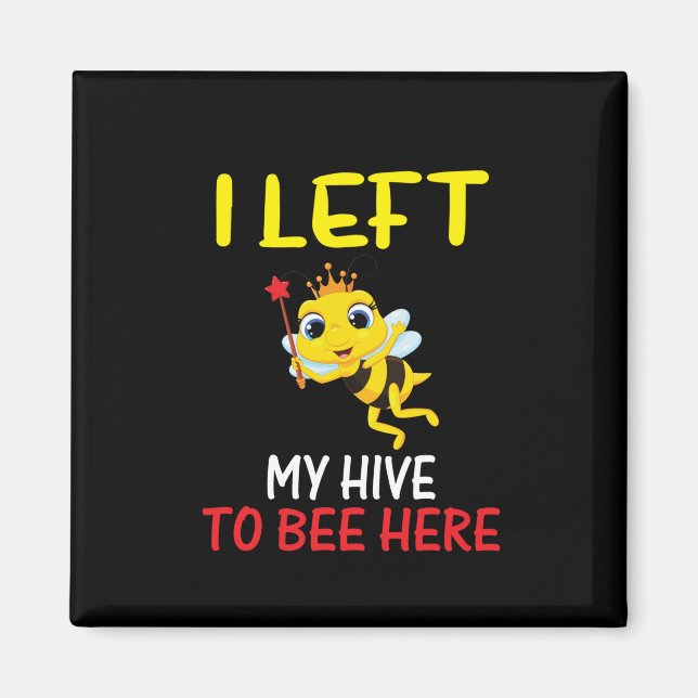 Beekeeper Art My Hive To Bee Here Magnet (Front)