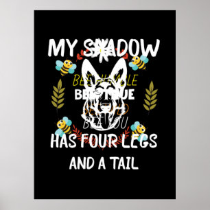 Beekeeper Art My Shadow Has Four Legs Poster