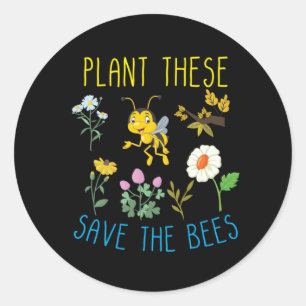 Beekeeper Art Plant These Save The Bees Classic Round Sticker