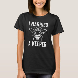 Beekeeper Beekeeping Apiarist Honeybee I Married A T-Shirt