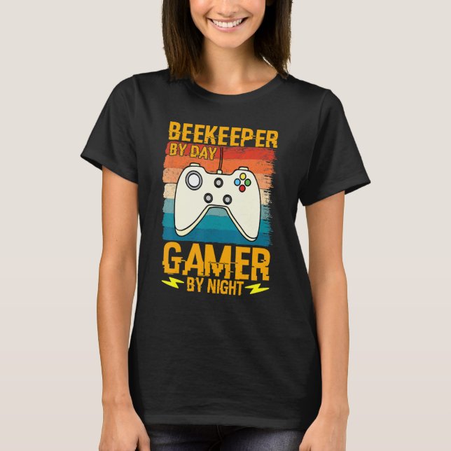Beekeeper By Day Gamer By Night Humor Joke Honeyco T-Shirt (Front)