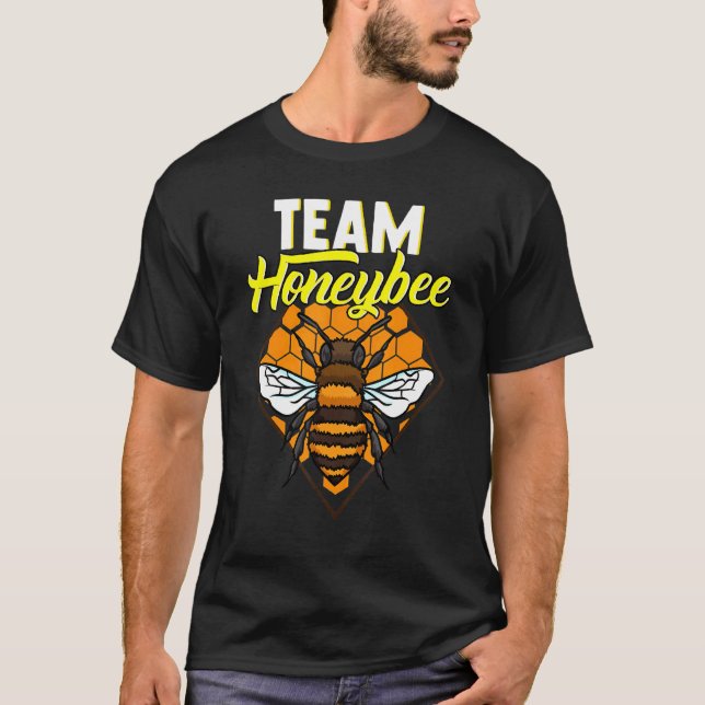 Beekeeper Design For Honey Bees - Team Honeybee 1 T-Shirt (Front)