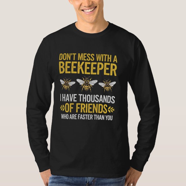 Beekeeper Don't Mess With Honey Beekeeping Gift T-Shirt (Front)