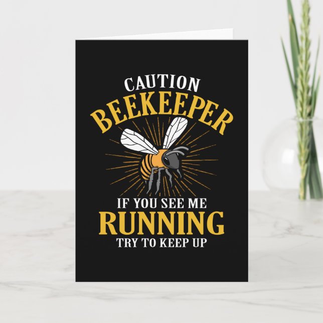 Beekeeper Fun Pun If you see me start running Card (Front)