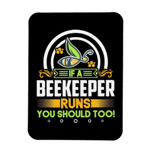 Beekeeper Gift A Beekeeper Runs You Should Too Magnet