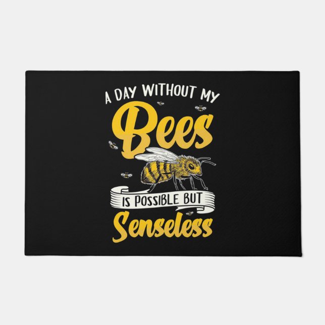 Beekeeper Gift | A Day Without My Bees Doormat (Front)