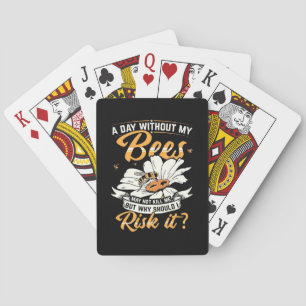 Beekeeper Gift A Day Without My Bees Playing Cards