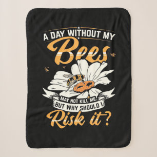 Beekeeper Gift A Day Without My Bees Sherpa Blanket
