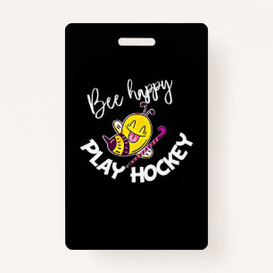 Beekeeper Gift   Bee Happy Play Hockey ID Badge