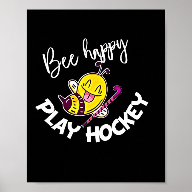 Beekeeper Gift | Bee Happy Play Hockey Poster (Front)