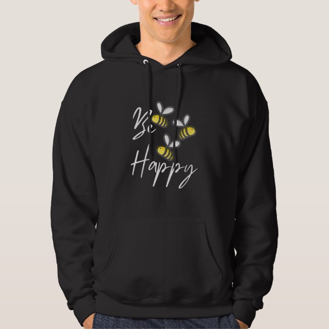 Beekeeper Gift | Beekeeper Be Happy Hoodie (Front)