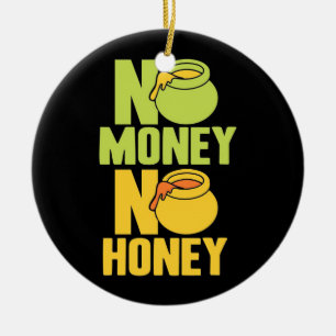 Beekeeper Gift   Beekeeper No Money No Honey Ceramic Tree Decoration
