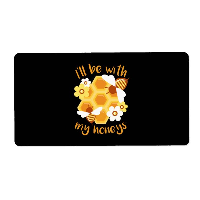 Beekeeper Gift | Beekeeper Will Be With My Honeys (Front)
