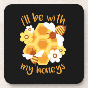 Beekeeper Gift Beekeeper Will Be With My Honeys Coaster