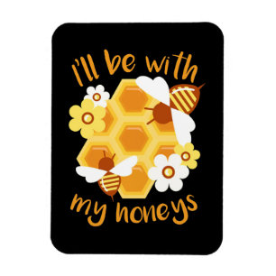 Beekeeper Gift Beekeeper Will Be With My Honeys Magnet