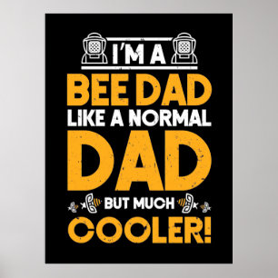 Beekeeper Gift   I Am A Bee Dad Poster
