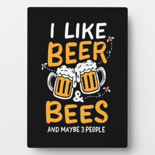 Beekeeper Gift I Like Beer And Bees Plaque