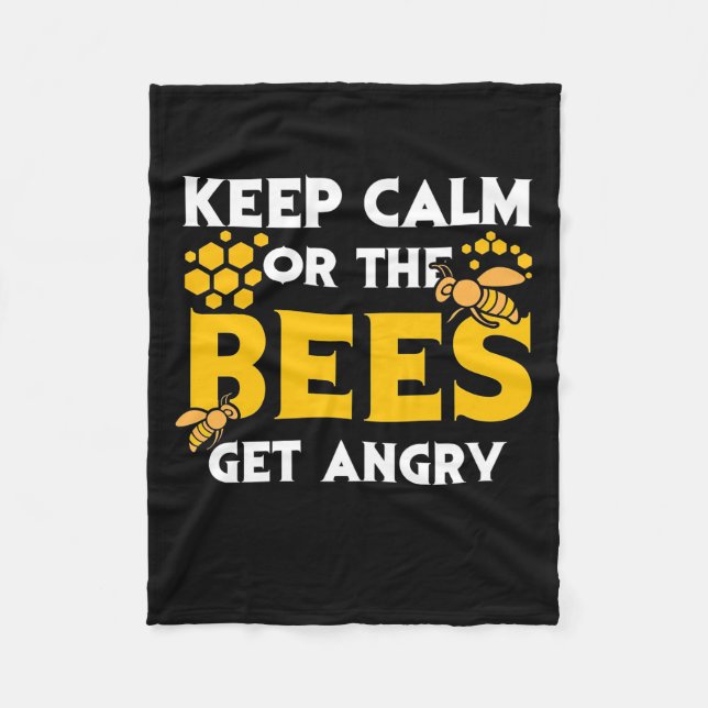 Beekeeper Gift | Keep Calm Or The Bees Get Angry Fleece Blanket (Front)