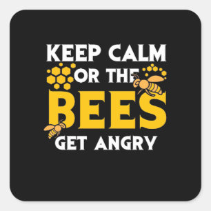 Beekeeper Gift   Keep Calm Or The Bees Get Angry Square Sticker