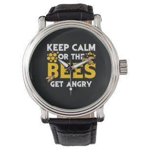 Beekeeper Gift Keep Calm Or The Bees Get Angry Watch