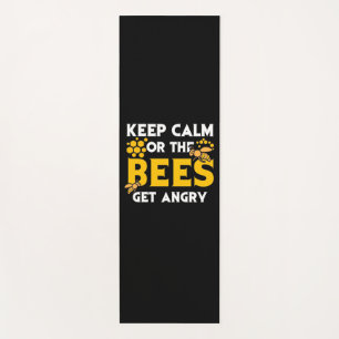 Beekeeper Gift Keep Calm Or The Bees Get Angry Yoga Mat