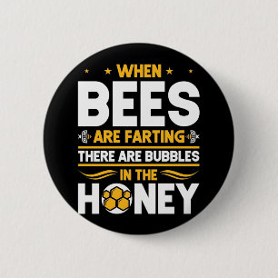 Beekeeper Gift   When Bees Are Farting 6 Cm Round Badge