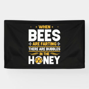 Beekeeper Gift   When Bees Are Farting Banner