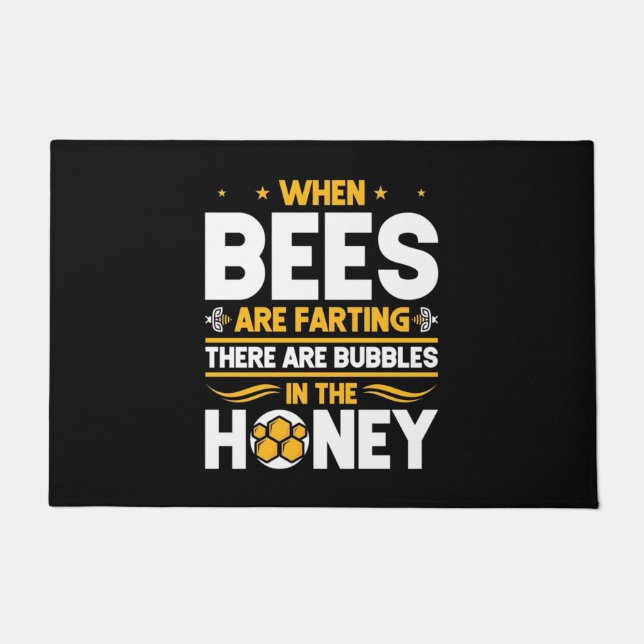 Beekeeper Gift | When Bees Are Farting Doormat (Front)