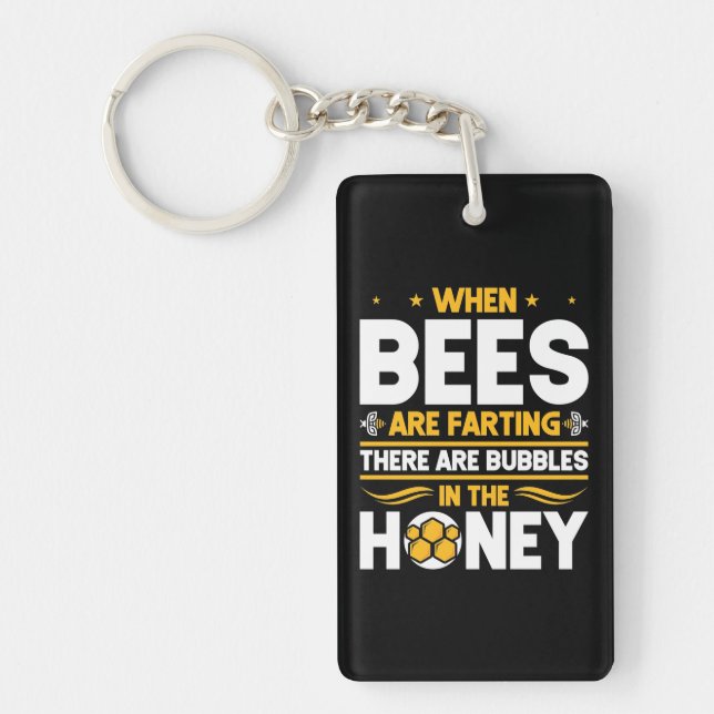 Beekeeper Gift | When Bees Are Farting Key Ring (Front)