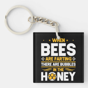 Beekeeper Gift When Bees Are Farting Key Ring