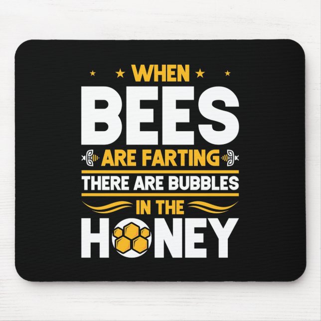 Beekeeper Gift | When Bees Are Farting Mouse Mat (Front)