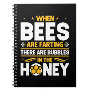 Beekeeper Gift   When Bees Are Farting Notebook