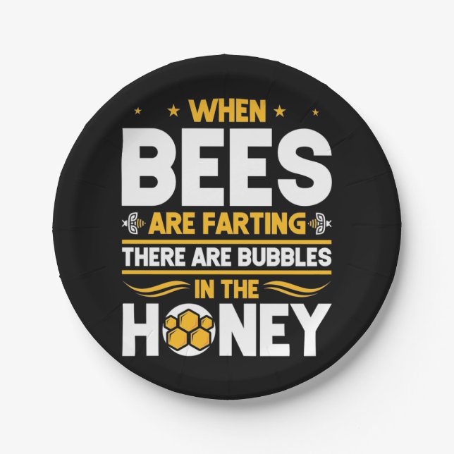 Beekeeper Gift | When Bees Are Farting Paper Plate (Front)