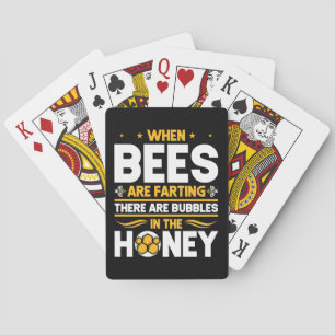 Beekeeper Gift   When Bees Are Farting Playing Cards